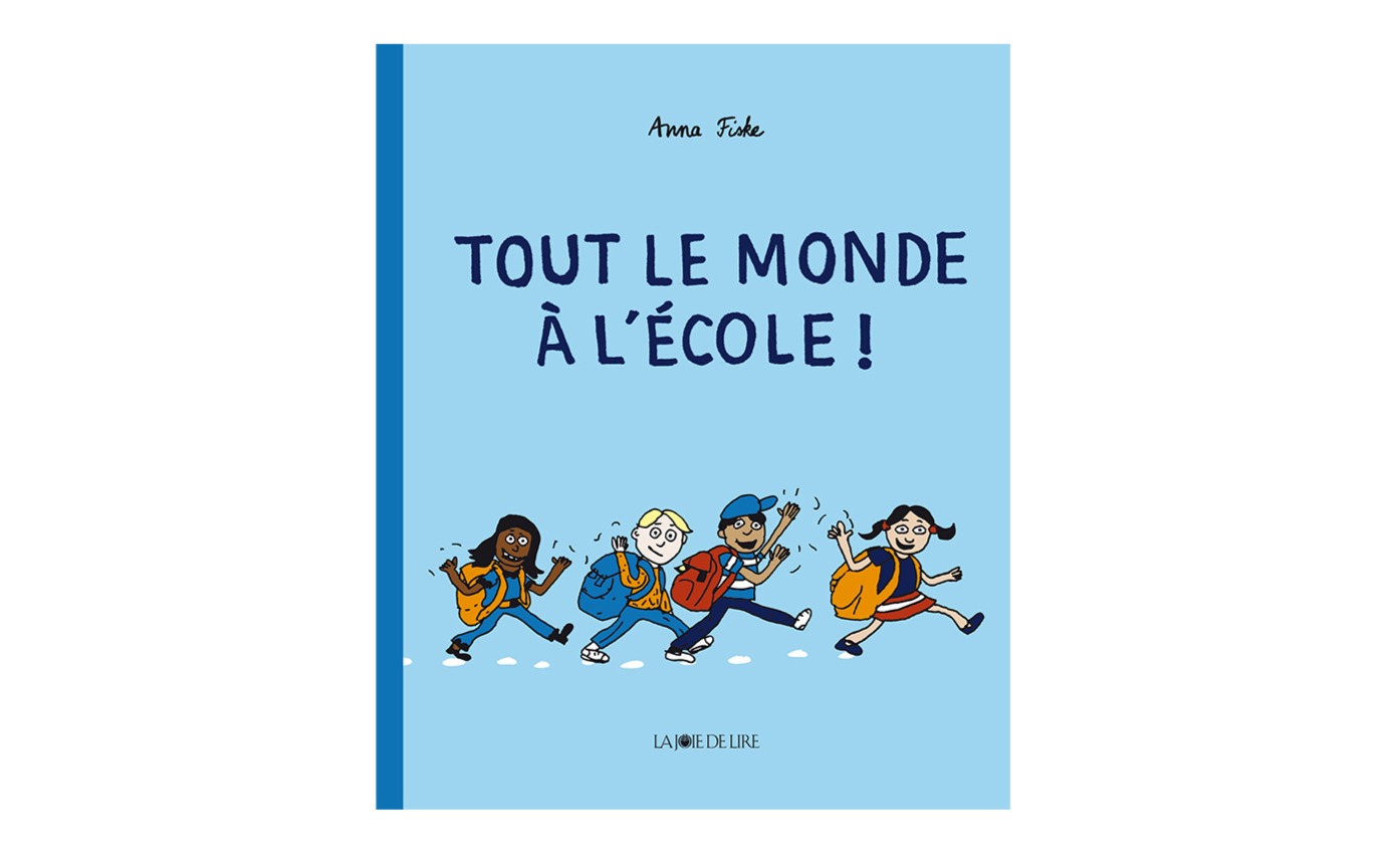Cover livre jeunesse Tout le monde à l'école !