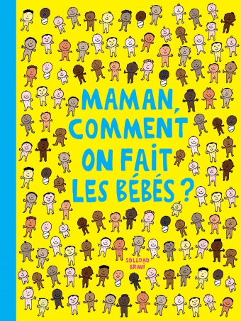 Couverture littérature jeunesse Maman, comment on fait les bébés&nbsp;?