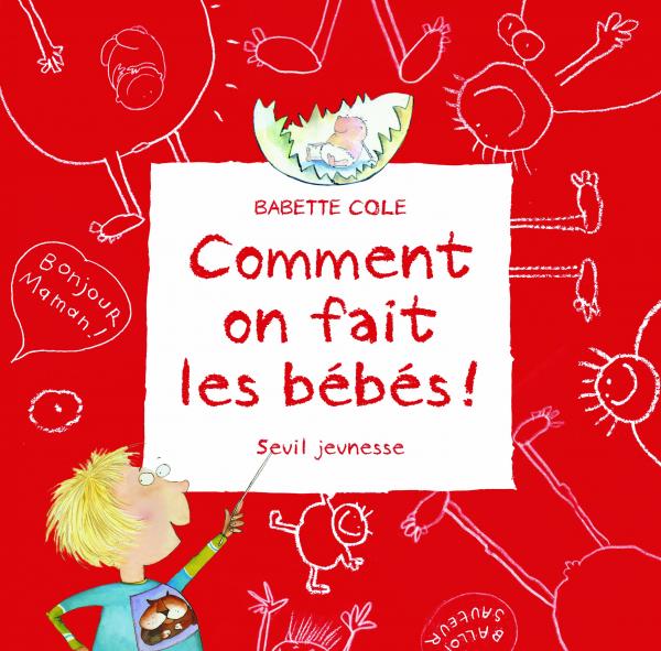 Couverture littérature jeunesse Comment on fait les bébés&nbsp;!