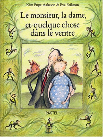 Couverture littérature jeunesse Le monsieur, la dame et quelque chose dans le ventre