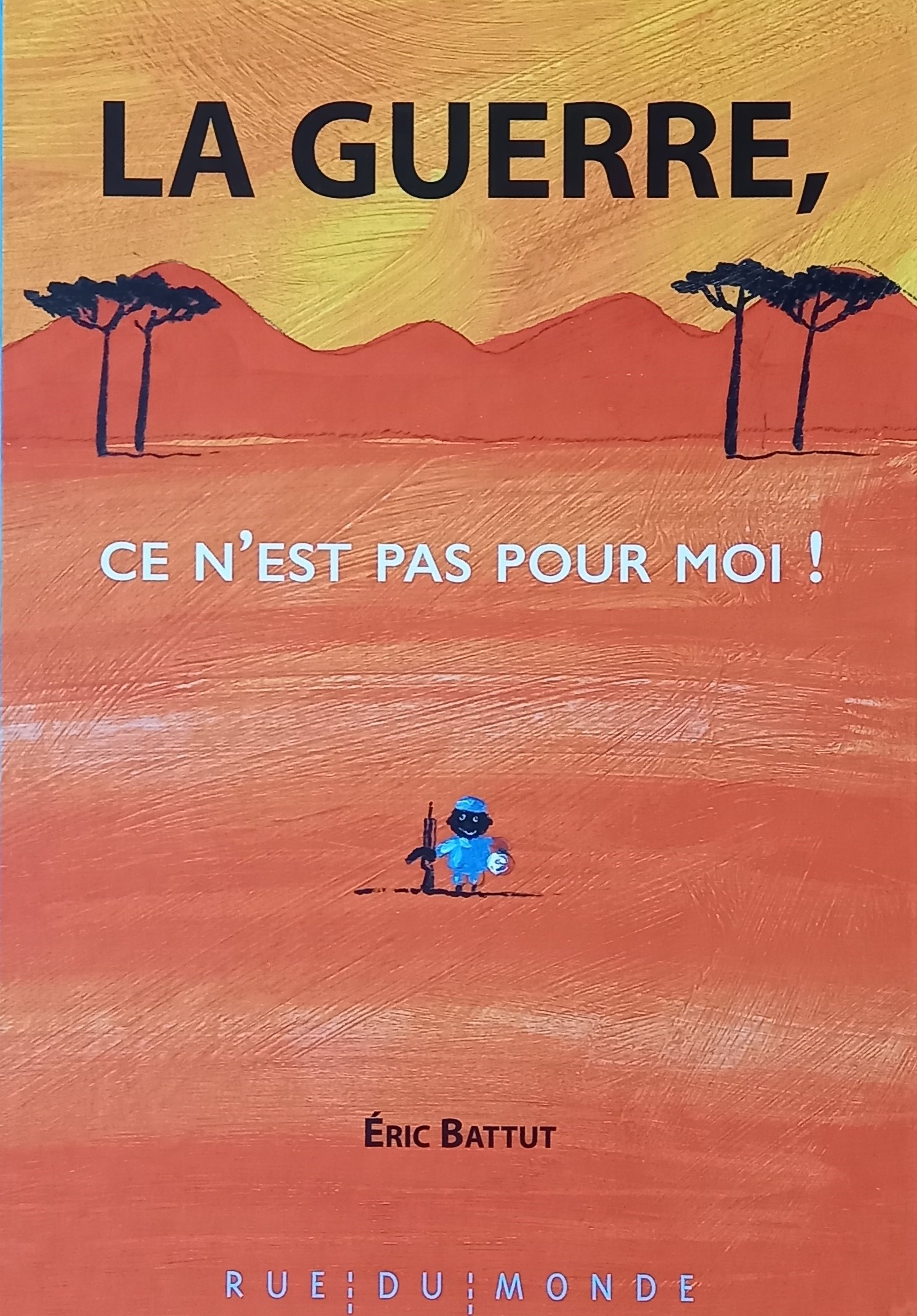 Livre jeunesse La guerre, ce n'est pas pour moi ! 