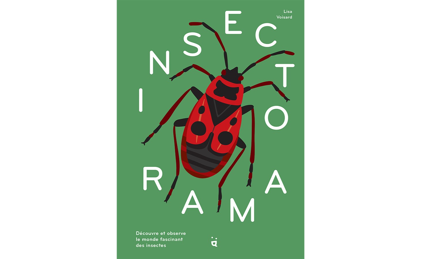 livre jeunesse : immersion dans le monde insolite des insectes grâce à l’Insectorama, de Lisa Voisard (éd. Helvetiq)