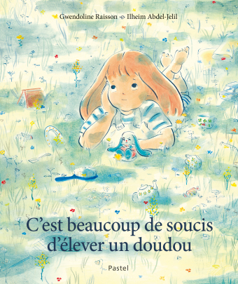 Livre jeunesse C’est beaucoup de soucis d’élever un doudou