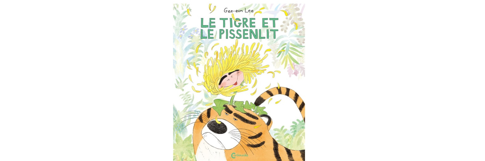 Livre jeunesse Le tigre et le pissenlit 