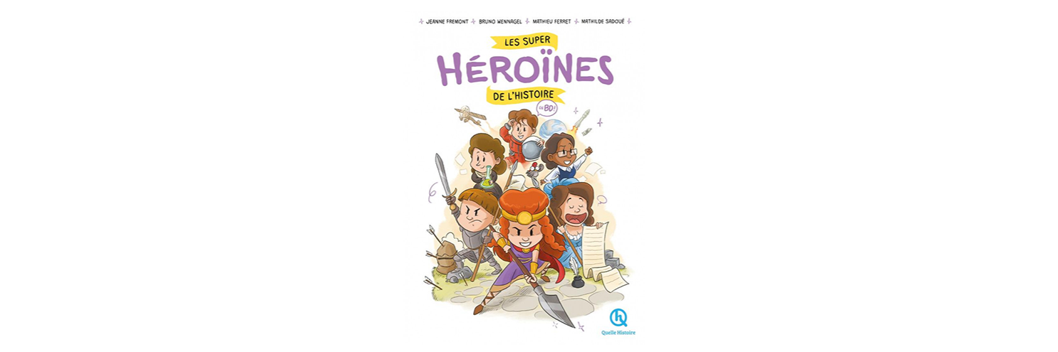 Cover livre Les super héroïnes de l’histoire
