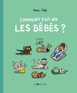 Couverture littérature jeunesse Comment fait-on les bébés ?