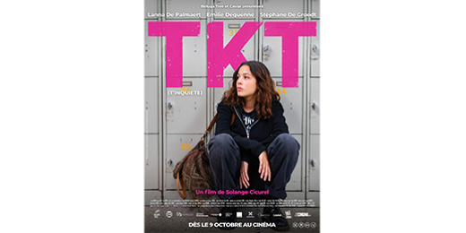 Le film TKT, pour « T’inquiète », la réponse toute faite d’Emma pour répondre aux inquiétudes de ses parents