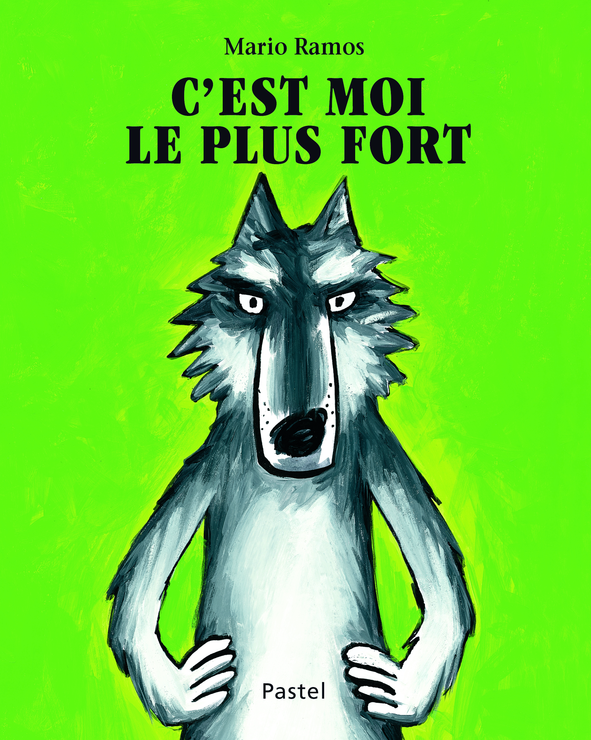 Livre jeunesse cover C'est moi le plus fort Mario Ramos