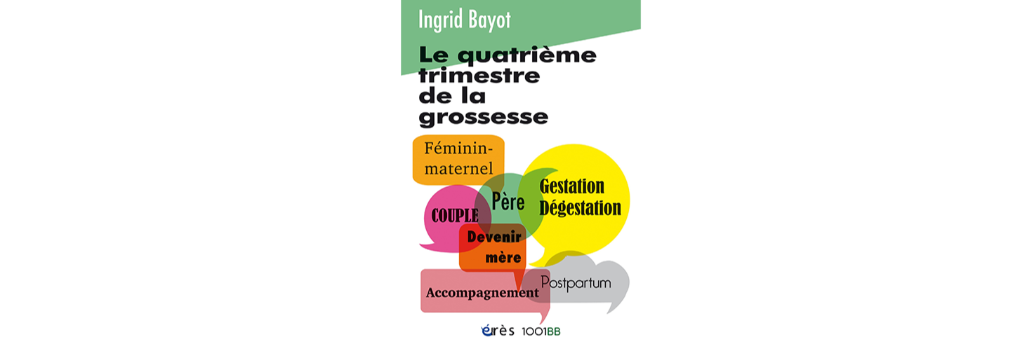 Couverture du livre d'Ingrid Bayot : Le quatrième trimestre de la grossesse
