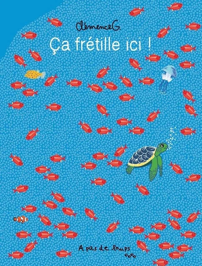 Ça frétille ici !, de ClémenceG. (À pas de loups)