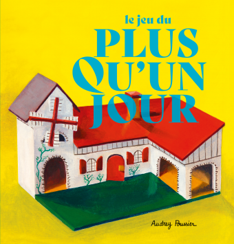 Le jeu du plus qu'un jour, d'Audrey Poussier (L'École des Loisirs)
