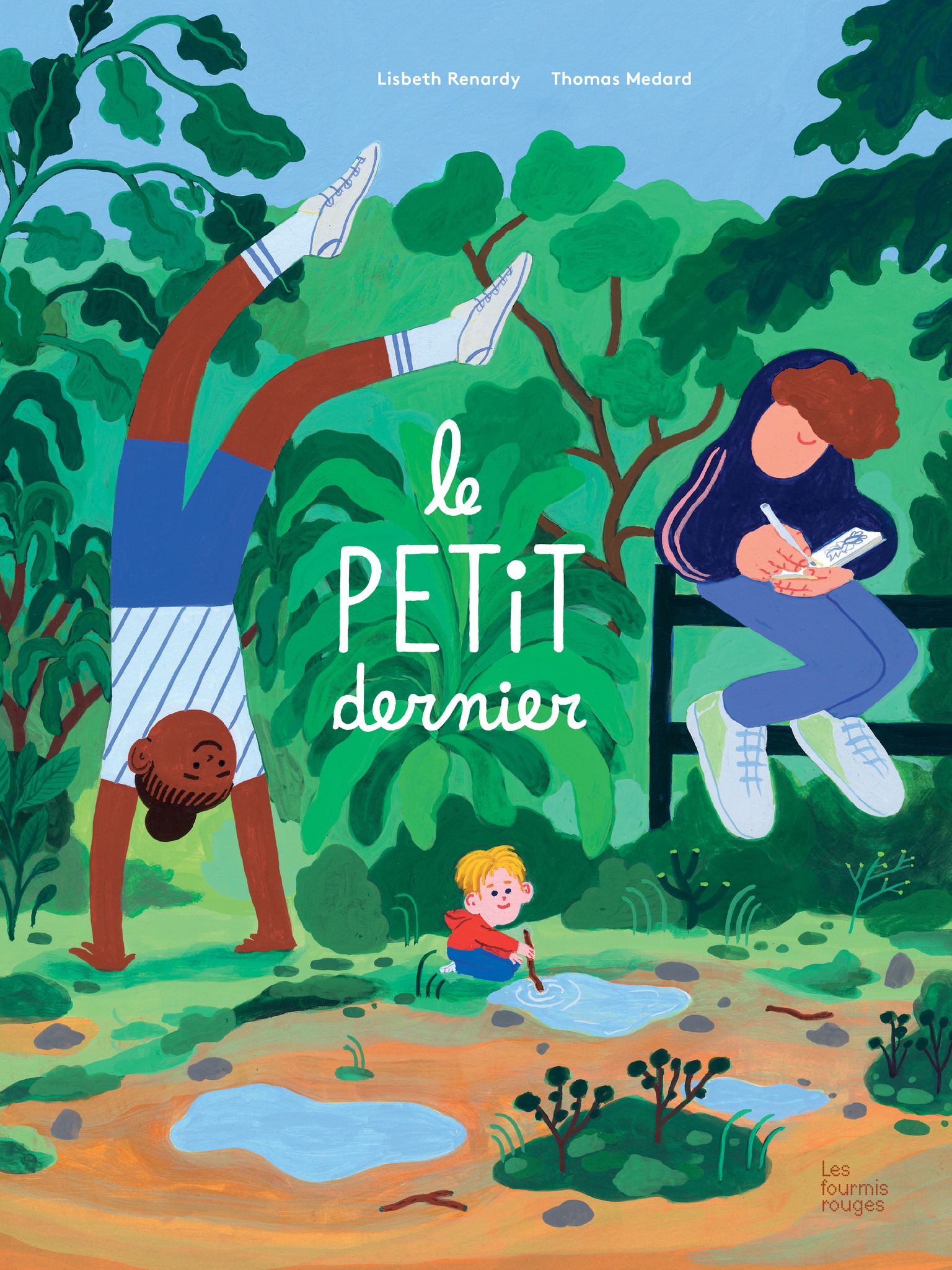 Le petit dernier, de Lisbeth Renardy et Thomas Médard (Les Fourmis Rouges)