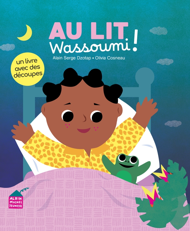 Cover livre jeunesse Au lit, Wassoumi&nbsp;!&nbsp;