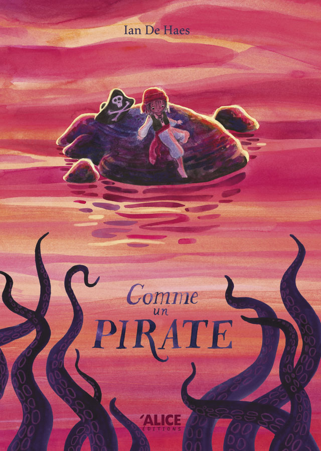 Ian de Haes, Comme un pirate, Alice éditions