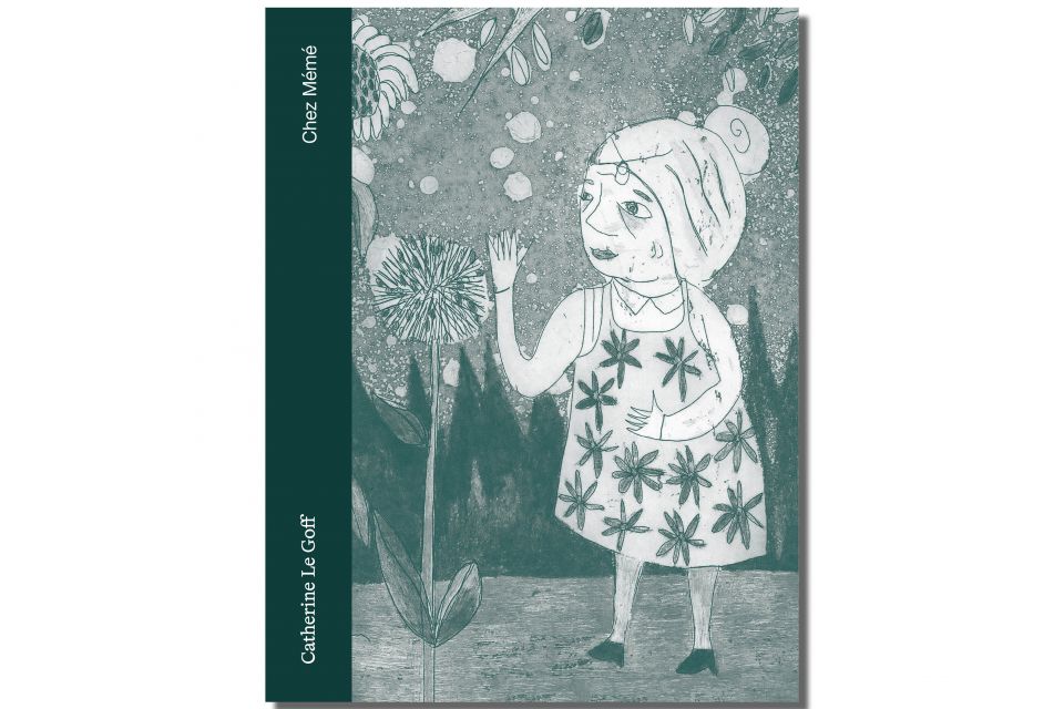Chez Mémé, de Catherine Le Goff (CFC éditions)