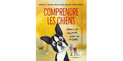 Comprendre les chiens, une BD idéale pour bien appréhender la vie en famille avec un chien