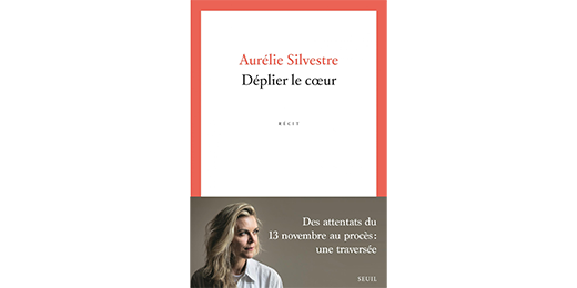 Avec Déplier le cœur, Aurélie Silvestre nous emmène au plus profond de son âme et des arcanes d'un procès à l'ampleur exceptionnelle