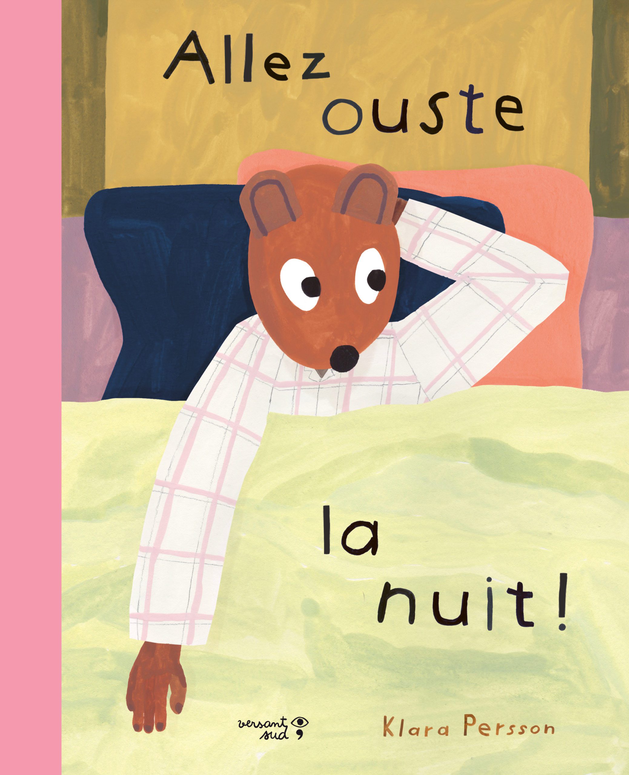 Allez ouste, la nuit !, de Klara Persson (versant sud’)