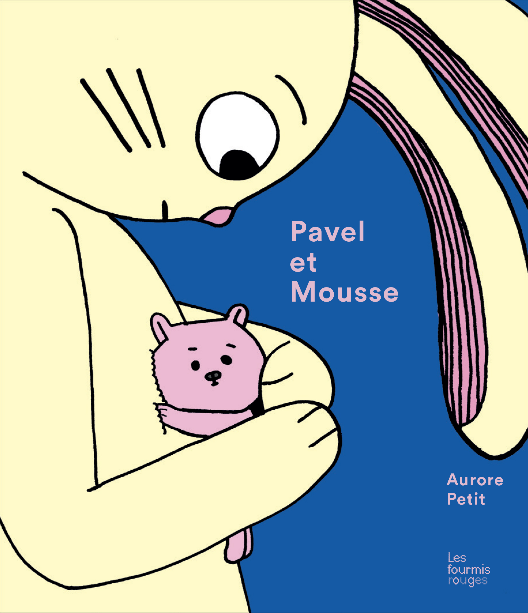 Pavel et Mousse, d’Aurore Petit (Les fourmis rouges)