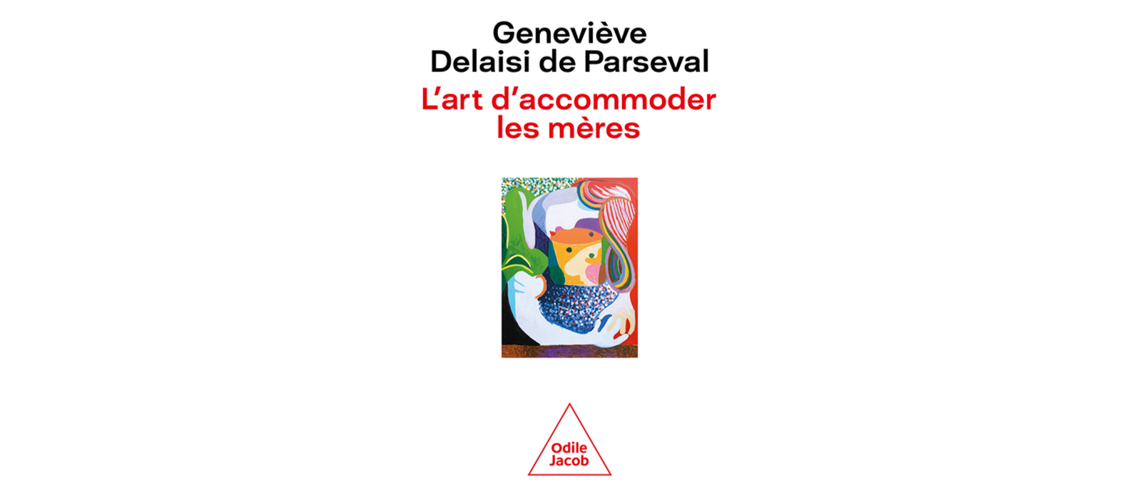 L’Art d’accommoder les mères, un livre de Geneviève Delaisi de Parseval