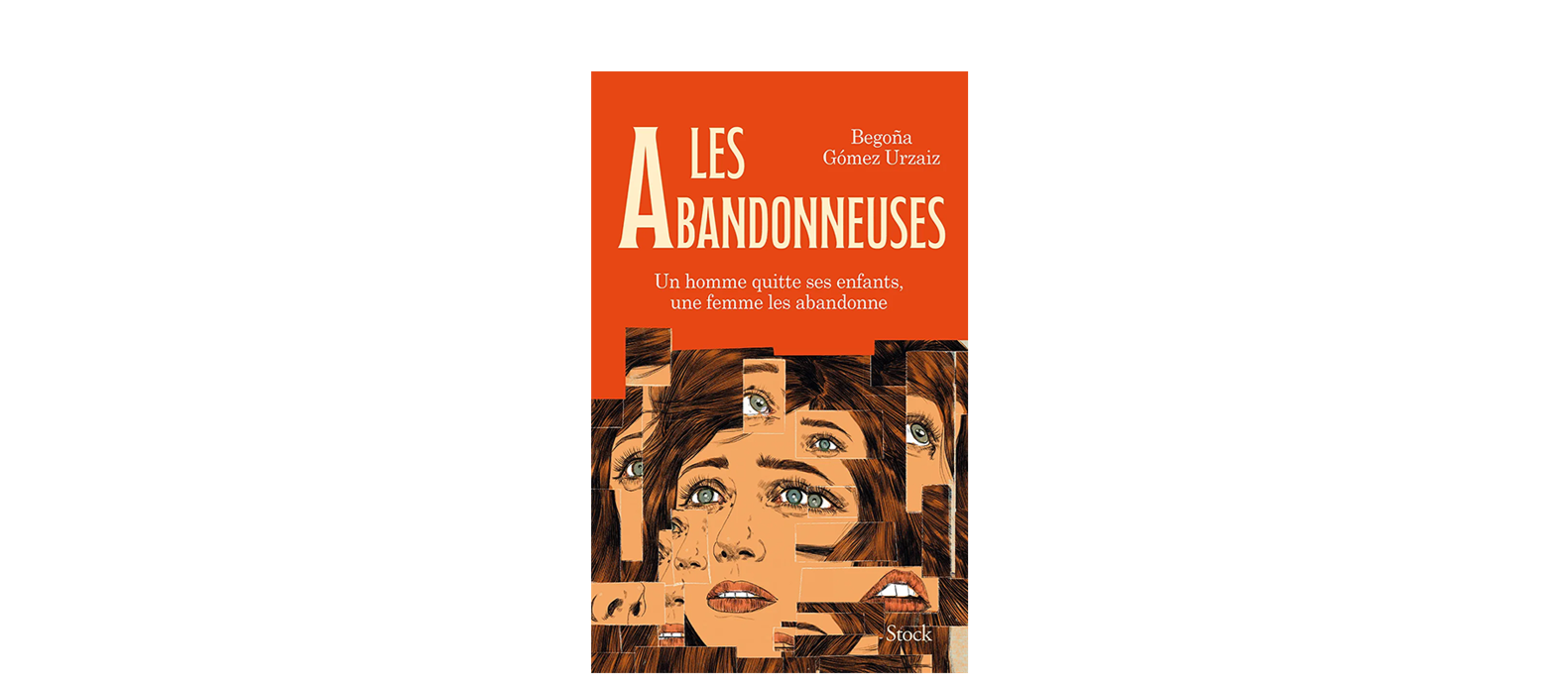 Un homme quitte ses enfants, une femme les abandonne... Le sous-titre des Abandonneuses