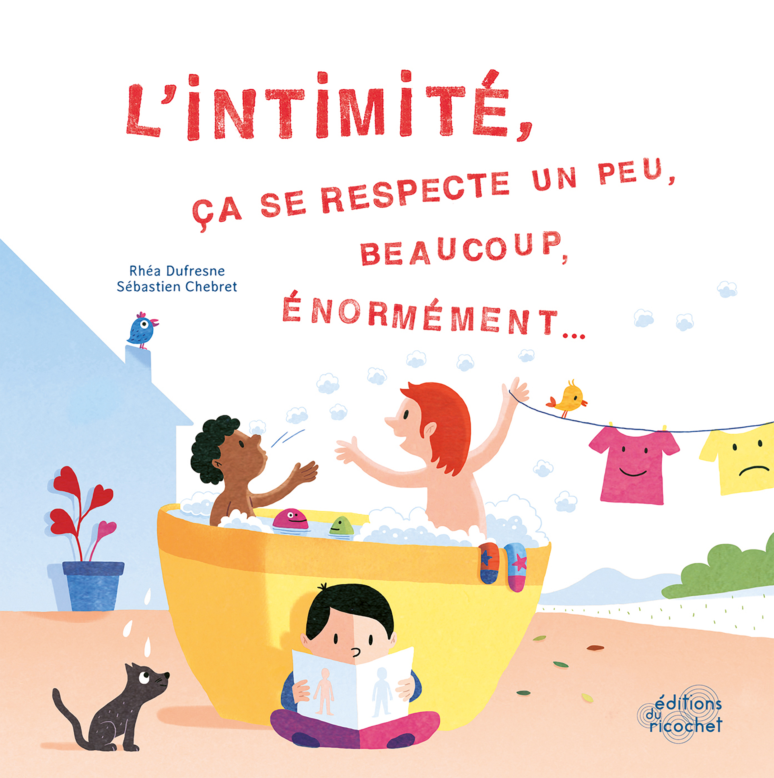 Livre jeunesse L'intimité, ça se respecte un peu, beaucoup, énormément…