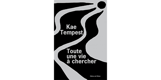 Toute une vie à chercher, un roman lumineux et profondément humain de Kae Tempest